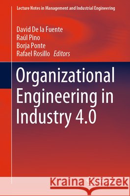 Organizational Engineering in Industry 4.0 David D Ra 9783030677077 Springer