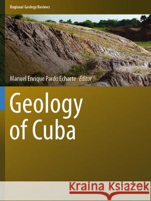 Geology of Cuba  9783030678005 Springer International Publishing