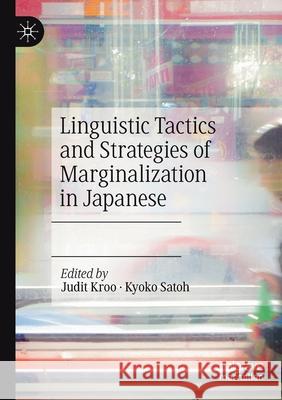 Linguistic Tactics and Strategies of Marginalization in Japanese  9783030678272 Springer International Publishing