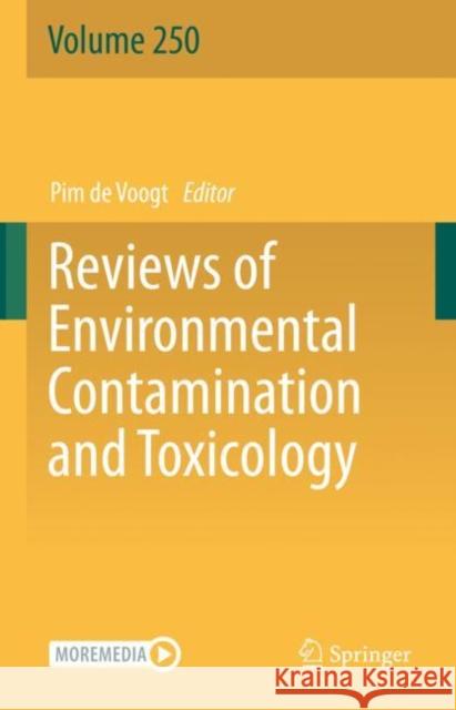 Reviews of Environmental Contamination and Toxicology Volume 250 Pim d 9783030678517 Springer