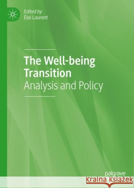 The Well-Being Transition: Analysis and Policy  Laurent 9783030678593 Palgrave MacMillan
