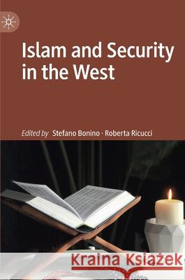 Islam and Security in the West Stefano Bonino Roberta Ricucci 9783030679248 Palgrave MacMillan