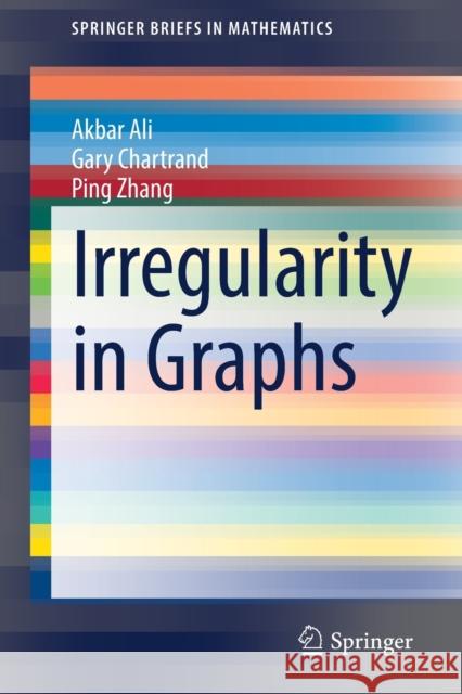 Irregularity in Graphs Akbar Ali Gary Chartrand Ping Zhang 9783030679927 Springer