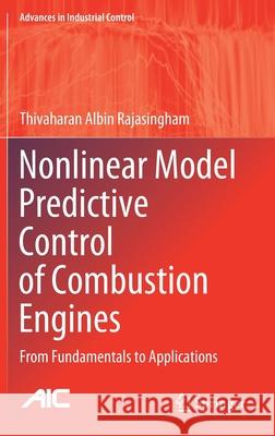 Nonlinear Model Predictive Control of Combustion Engines: From Fundamentals to Applications Thivaharan Albi 9783030680091 Springer