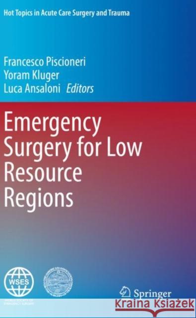 Emergency Surgery for Low Resource Regions  9783030681012 Springer International Publishing