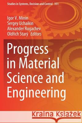 Progress in Material Science and Engineering Igor V. Minin Sergey Uchaikin Alexander Rogachev 9783030681050 Springer