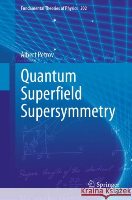 Quantum Superﬁeld Supersymmetry Petrov, Albert 9783030681357 Springer