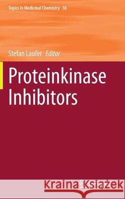 Proteinkinase Inhibitors Stefan Laufer 9783030681791 Springer