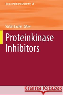 Proteinkinase Inhibitors Stefan Laufer 9783030681821 Springer