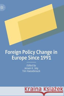 Foreign Policy Change in Europe Since 1991 Jeroen Joly Tim Haesebrouck 9783030682170 Palgrave MacMillan