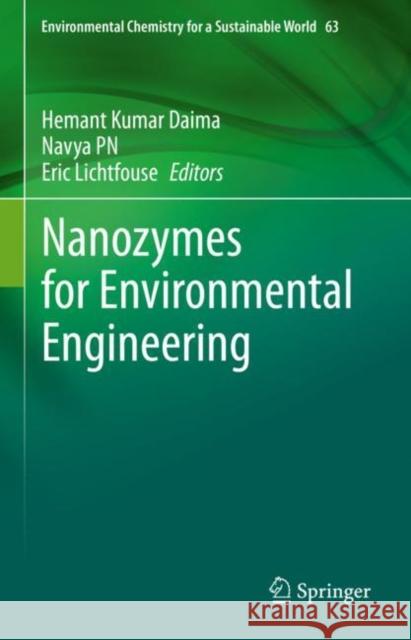 Nanozymes for Environmental Engineering Hemant Kumar Daima Navya Pn Eric Lichtfouse 9783030682293 Springer