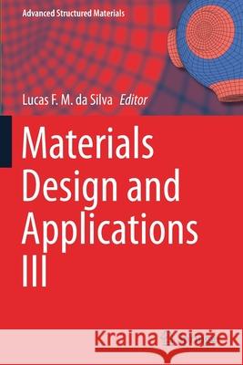 Materials Design and Applications III Lucas F. M. D 9783030682798 Springer