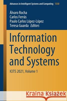 Information Technology and Systems: Icits 2021, Volume 1  Rocha Carlos Ferr 9783030682842