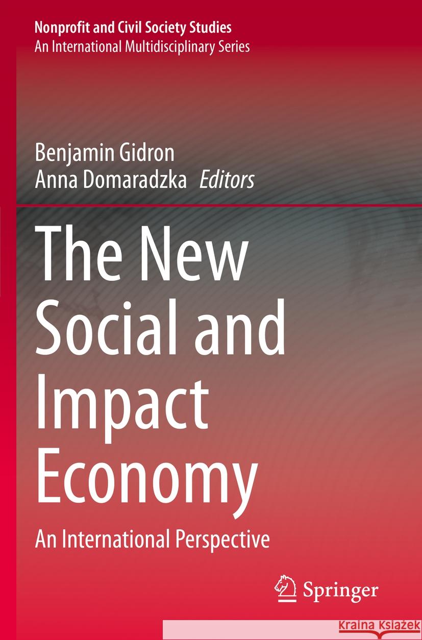 The New Social and Impact Economy: An International Perspective Gidron, Benjamin 9783030682972