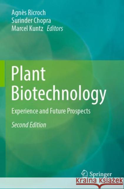 Plant Biotechnology: Experience and Future Prospects Ricroch, Agnès 9783030683474