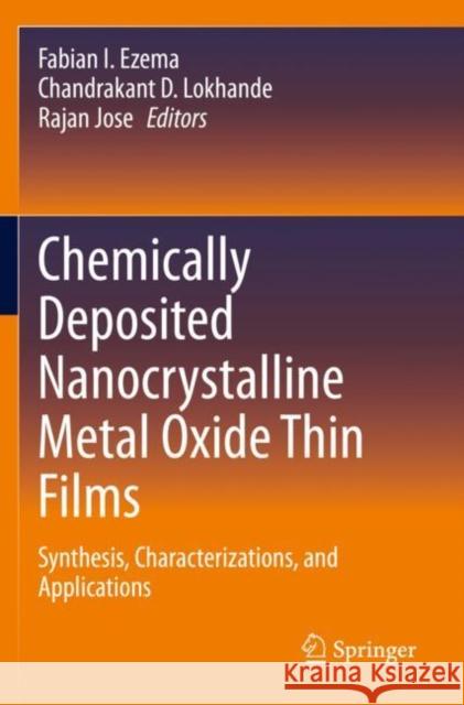 Chemically Deposited Nanocrystalline Metal Oxide Thin Films: Synthesis, Characterizations, and Applications Ezema, Fabian I. 9783030684648 Springer International Publishing