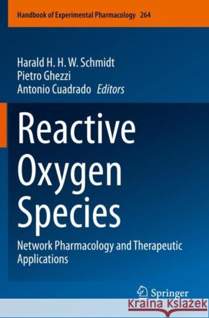 Reactive Oxygen Species: Network Pharmacology and Therapeutic Applications Schmidt, Harald H. H. W. 9783030685126