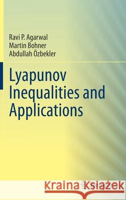 Lyapunov Inequalities and Applications Ravi P. Agarwal Martin Bohner Abdullah  9783030690281 Springer