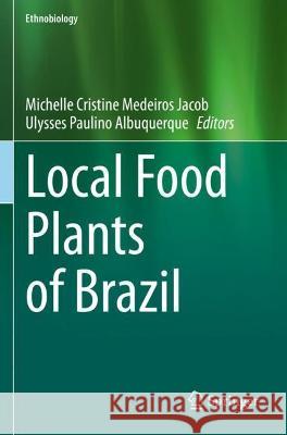 Local Food Plants of Brazil  9783030691417 Springer International Publishing