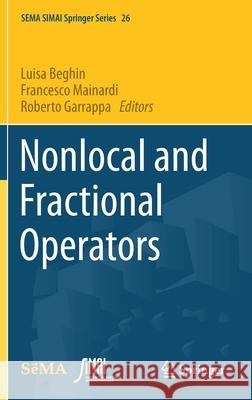 Nonlocal and Fractional Operators Luisa Beghin Francesco Mainardi Roberto Garrappa 9783030692353