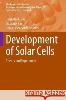 Development of Solar Cells: Theory and Experiment Roy, Juganta K. 9783030694470 Springer International Publishing