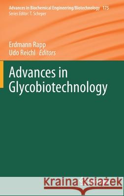 Advances in Glycobiotechnology Erdmann Rapp Udo Reichl 9783030695897 Springer
