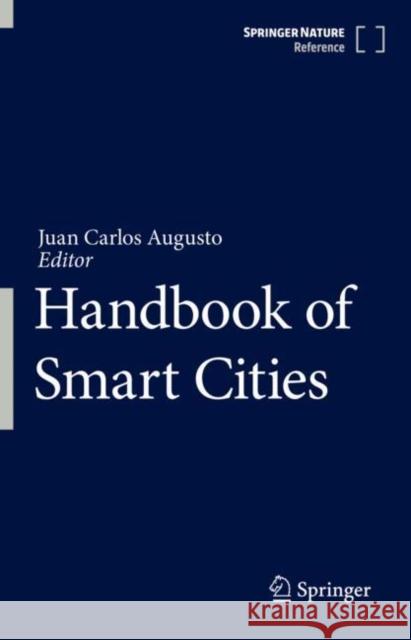 Handbook of Smart Cities Juan Carlos Augusto 9783030696979 Springer