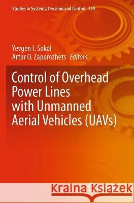 Control of Overhead Power Lines with Unmanned Aerial Vehicles (Uavs) Sokol, Yevgen I. 9783030697549 Springer International Publishing