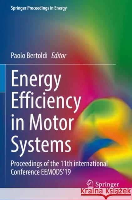 Energy Efficiency in Motor Systems: Proceedings of the 11th International Conference Eemods'19 Bertoldi, Paolo 9783030698010 Springer International Publishing