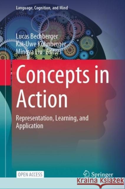 Concepts in Action: Representation, Learning, and Application Lucas Bechberger Kai-Uwe K 9783030698225 Springer