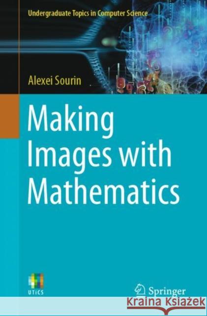 Making Images with Mathematics Alexei Sourin 9783030698348 Springer