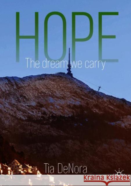 Hope: The Dream We Carry Denora, Tia 9783030698690