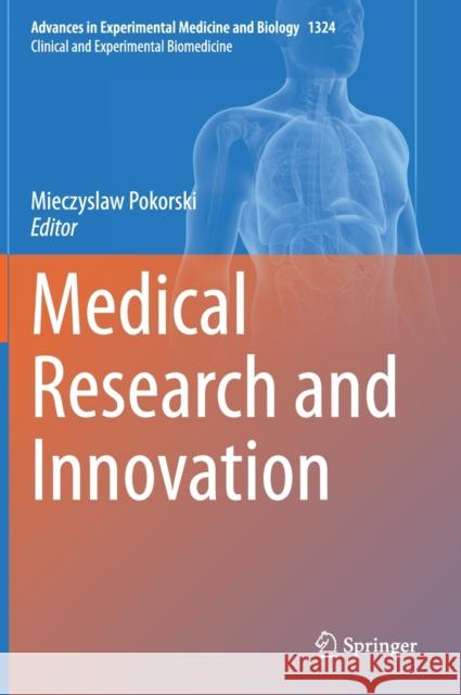 Medical Research and Innovation Mieczyslaw Pokorski 9783030702052 Springer