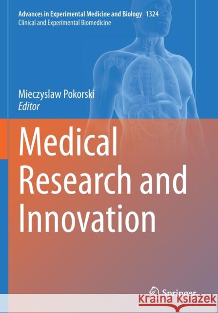 Medical Research and Innovation Mieczyslaw Pokorski 9783030702083 Springer