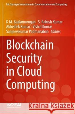 Blockchain Security in Cloud Computing  9783030705039 Springer International Publishing