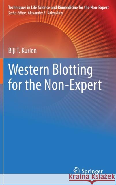 Western Blotting for the Non-Expert Biji T. Kurien 9783030706821 Springer