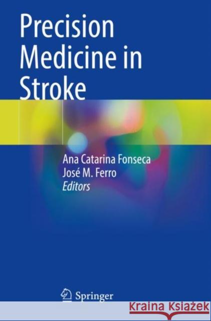 Precision Medicine in Stroke  9783030707637 Springer International Publishing
