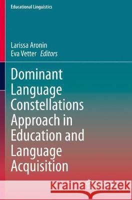 Dominant Language Constellations Approach in Education and Language Acquisition  9783030707712 Springer International Publishing