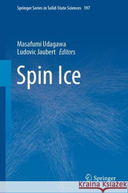 Spin Ice Masafumi Udagawa Ludovic Jaubert 9783030708580 Springer