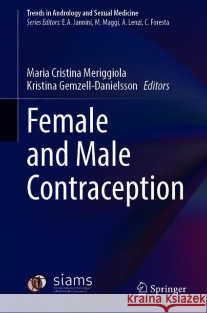 Female and Male Contraception Maria Cristina Meriggiola Kristina Gemzell-Danielsson 9783030709310 Springer