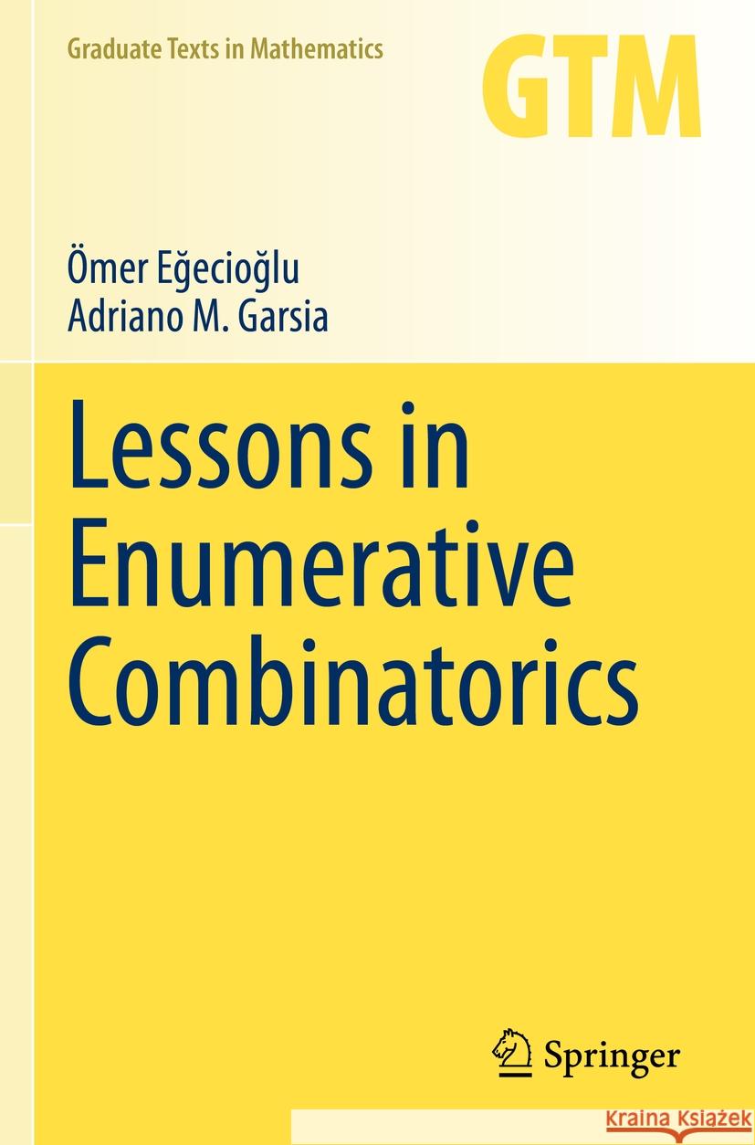 Lessons in Enumerative Combinatorics Ömer Eğecioğlu, Garsia, Adriano M. 9783030712525