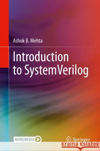 Introduction to Systemverilog Ashok B. Mehta 9783030713188 Springer