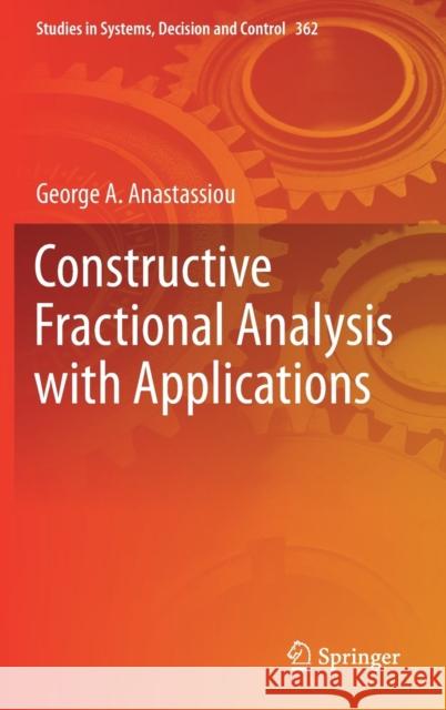 Constructive Fractional Analysis with Applications George a. Anastassiou 9783030714802