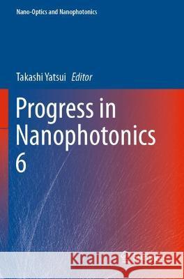 Progress in Nanophotonics 6  9783030715182 Springer International Publishing