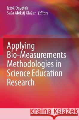Applying Bio-Measurements Methodologies in Science Education Research  9783030715373 Springer International Publishing