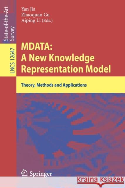 Mdata: A New Knowledge Representation Model: Theory, Methods and Applications Yan Jia Zhaoquan Gu Aiping Li 9783030715892