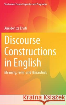 Discourse Constructions in English: Meaning, Form, and Hierarchies Aneider Iz 9783030716790 Springer