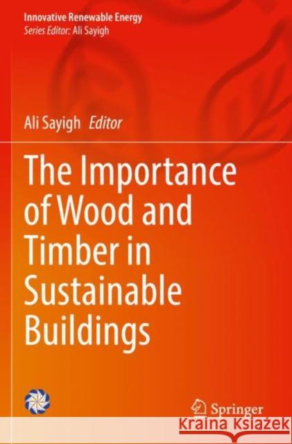 The Importance of Wood and Timber in Sustainable Buildings  9783030717025 Springer International Publishing