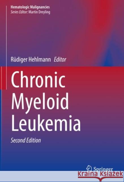 Chronic Myeloid Leukemia R Hehlmann 9783030719128 Springer