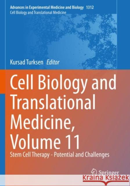 Cell Biology and Translational Medicine, Volume 11: Stem Cell Therapy - Potential and Challenges Turksen, Kursad 9783030719272